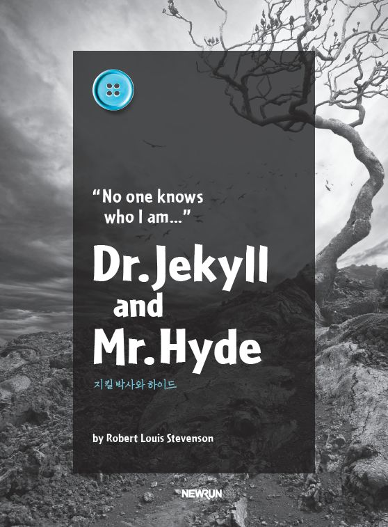 Dr.Jekyll and Mr.Hyde 지킬 박사와 하이드